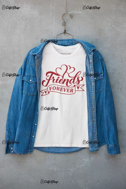 Friends forever , tricou cu mesaj